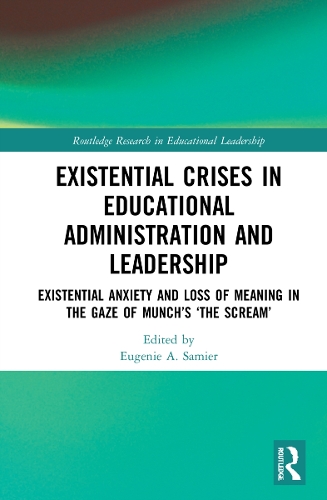 Бумажная книга «Existential Crises in Educational Administration and Leadership: Existential Anxiety and Loss of Meaning in the Gaze of Munch’s ‘The Scream’» - фото №1