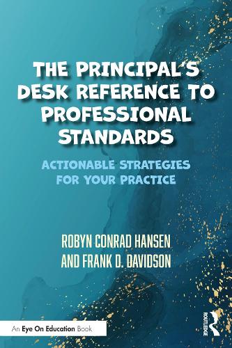 Паперова книга «The Principal's Desk Reference to Professional Standards: Actionable Strategies for Your Practice», авторів Френк Д. Девідсон, Робін Конрад Хансен - фото №1