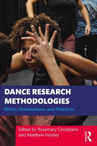 Бумажная книга «Dance Research Methodologies: Ethics, Orientations, and Practices» - фото №1