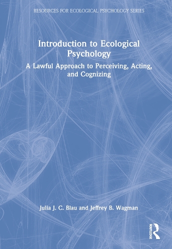 Бумажная книга «Introduction to Ecological Psychology: A Lawful Approach to Perceiving, Acting, and Cognizing», авторов Джеффри Б. Вагман, Джулия Дж. К. Блау - фото №1