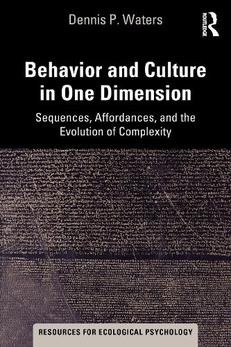 Бумажная книга «Behavior and Culture in One Dimension: Sequences, Affordances, and the Evolution of Complexity», автор Деннис Уотерс - фото №1