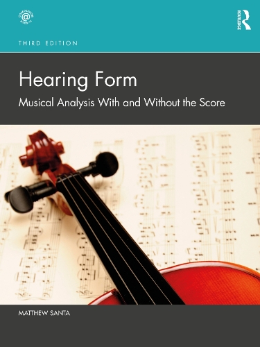 Паперова книга «Hearing Form: Musical Analysis With and Without the Score», автор Метью Санта - фото №1