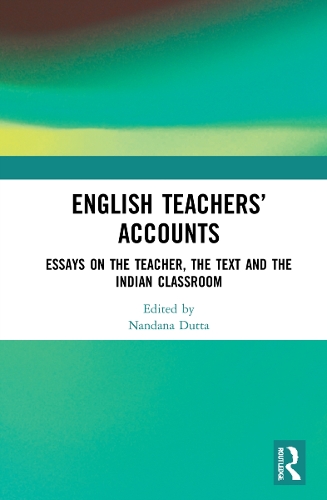 Бумажная книга «English Teachers’ Accounts: Essays on the Teacher, the Text and the Indian Classroom» - фото №1