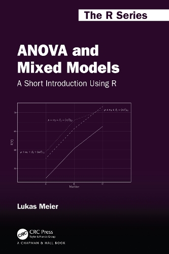 [object Object] «ANOVA and Mixed Models: A Short Introduction Using R», автор Лукас Майєр - фото №1