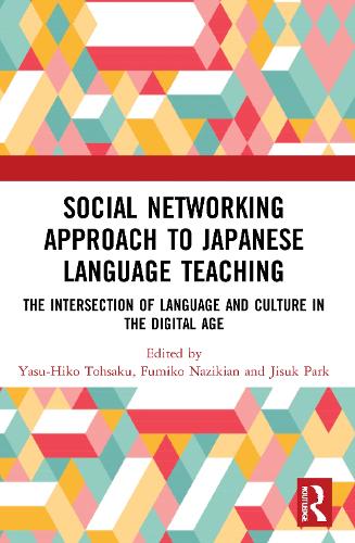 Бумажная книга «Social Networking Approach to Japanese Language Teaching: The Intersection of Language and Culture in the Digital Age» - фото №1