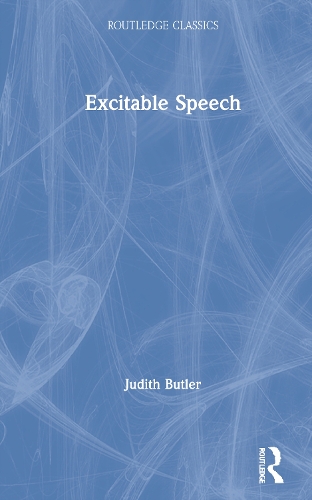 [object Object] «Excitable Speech: A Politics of the Performative», автор Джудіт Батлер - фото №1