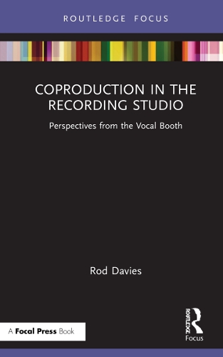 [object Object] «Coproduction in the Recording Studio: Perspectives from the Vocal Booth», автор Род Девіс - фото №1