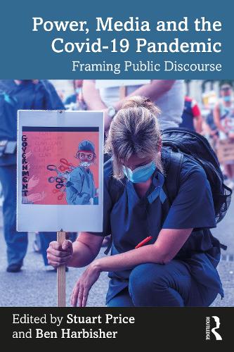 Бумажная книга «Power, Media and the Covid-19 Pandemic: Framing Public Discourse» - фото №1