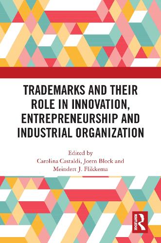 Бумажная книга «Trademarks and Their Role in Innovation, Entrepreneurship and Industrial Organization» - фото №1