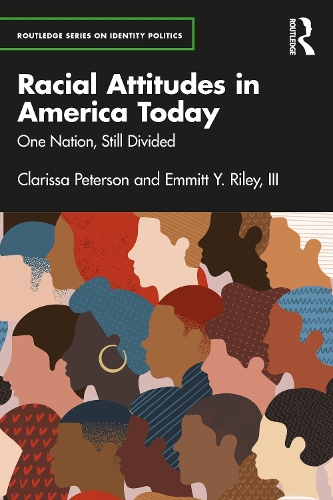 Бумажная книга «Racial Attitudes in America Today: One Nation, Still Divided», авторов Кларисса Петерсон, Эммитт Й. Райли, III - фото №1