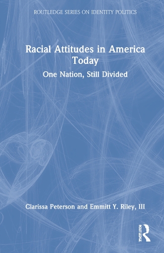 Бумажная книга «Racial Attitudes in America Today: One Nation, Still Divided», авторов Кларисса Петерсон, Эммитт Й. Райли, III - фото №1