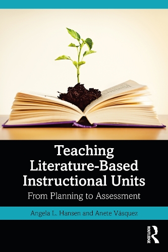 Паперова книга «Teaching Literature-Based Instructional Units: From Planning to Assessment», авторів Анете Васкес, Анжела Л. Хансен - фото №1