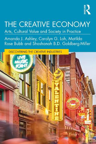 Паперова книга «The Creative Economy: Arts, Cultural Value and Society in Practice», автор Аманда Джей Ешлі - фото №1