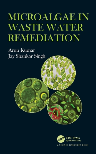 Бумажная книга «Microalgae in Waste Water Remediation», авторов Арун Кумар, Джей Шанкар Сингх - фото №1