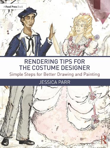 Бумажная книга «Rendering Tips for the Costume Designer: Simple Steps for Better Drawing and Painting», автор Джессика Парр - фото №1
