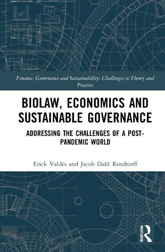 Бумажная книга «Biolaw, Economics and Sustainable Governance: Addressing the Challenges of a Post-Pandemic World», авторов Эрик Вальдес, Джейкоб Даль Рендторф - фото №1