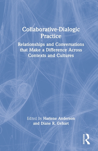 Бумажная книга «Collaborative-Dialogic Practice: Relationships and Conversations that Make a Difference Across Contexts and Cultures» - фото №1