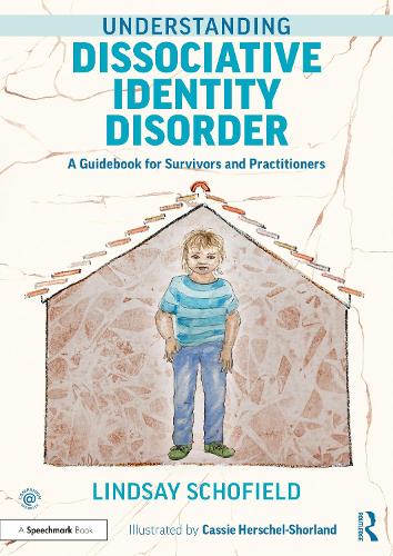 Паперова книга «Understanding Dissociative Identity Disorder: A Guidebook for Survivors and Practitioners», автор Ліндсі Шофілд - фото №1
