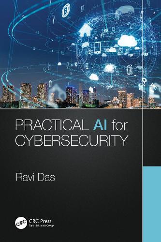 [object Object] «Practical AI for Cybersecurity», автор Раві Дас - фото №1