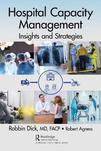 Паперова книга «Hospital Capacity Management: Insights and Strategies», авторів Роббін Дік, Роберт Агнес - фото №1