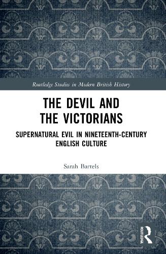 Бумажная книга «The Devil and the Victorians: Supernatural Evil in Nineteenth-Century English Culture», автор Сара Бартелс - фото №1