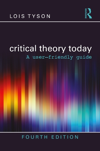 Паперова книга «Critical Theory Today: A User-Friendly Guide», автор Лоїс Тайсон - фото №1