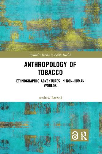 Паперова книга «Anthropology of Tobacco: Ethnographic Adventures in Non-Human Worlds», автор Ендрю Рассел - фото №1