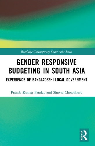 Бумажная книга «Gender Responsive Budgeting in South Asia: Experience of Bangladeshi Local Government», авторов Пранаб Кумар Пандей, Шувра Чоудхури - фото №1