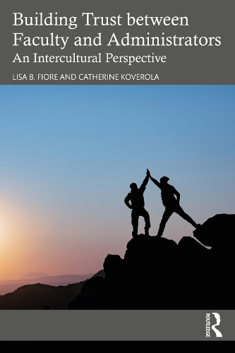 Бумажная книга «Building Trust between Faculty and Administrators: An Intercultural Perspective», авторов Кэтрин Коверола, Лиза Б. Фиоре - фото №1