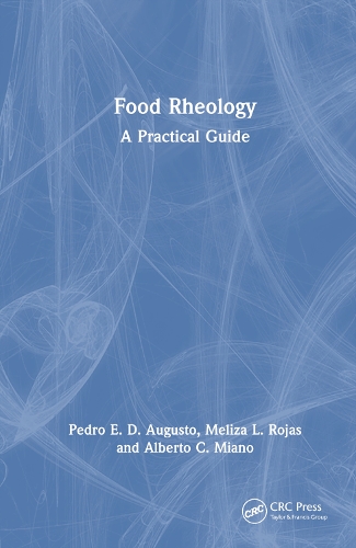 Паперова книга «Food Rheology: A Practical Guide», авторів Альберто К. Міано, Меліза Л. Рохас, Педро Е. Д. Аугусто - фото №1