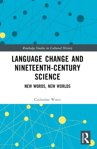 [object Object] «Language Change and Nineteenth-Century Science: New Words, New Worlds», автор Кетрін Уоттс - фото №1