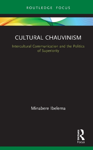 Бумажная книга «Cultural Chauvinism: Intercultural Communication and the Politics of Superiority», автор Минабере Ибелема - фото №1