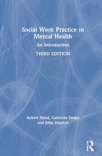 Бумажная книга «Social Work Practice in Mental Health: An Introduction», авторов Габриэль Аке, Джон Дрейтон, Роберт Бланд - фото №1