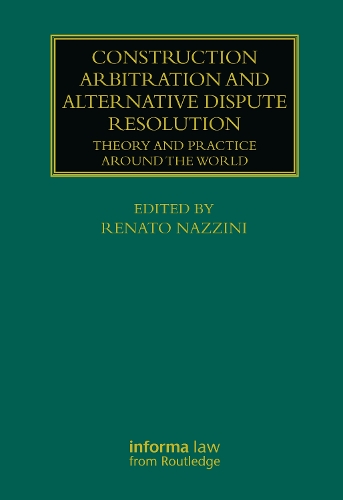 Бумажная книга «Construction Arbitration and Alternative Dispute Resolution: Theory and Practice around the World» - фото №1