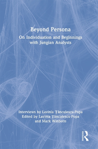 [object Object] «Beyond Persona: On Individuation and Beginnings with Jungian Analysts», авторов Лавиния Цанкулеску, Марк Уинборн - фото №1