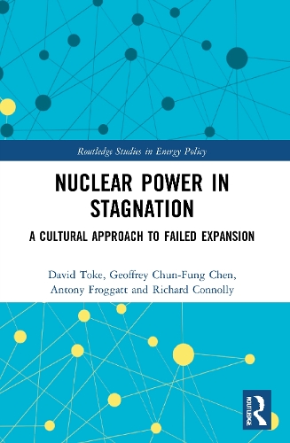 Бумажная книга «Nuclear Power in Stagnation: A Cultural Approach to Failed Expansion», авторов Антони Фроггатт, Дэвид Ток, Джеффри Чун-Фунг Чен - фото №1