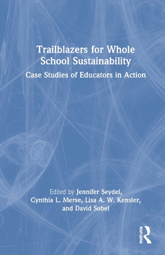 Паперова книга «Trailblazers for Whole School Sustainability: Case Studies of Educators in Action» - фото №1