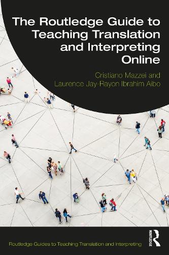 [object Object] «The Routledge Guide to Teaching Translation and Interpreting Online», авторів Крістіано Маззей, Лоуренс Джей-Рейон Ібрагім Айбо - фото №1