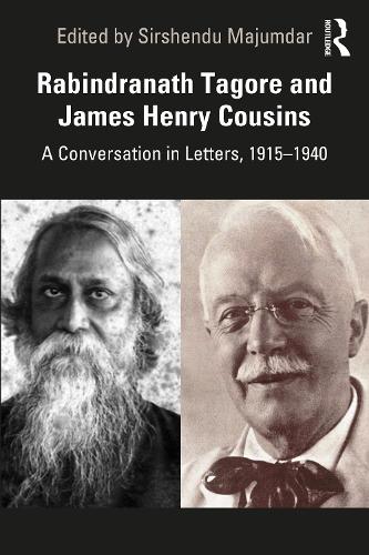 Бумажная книга «Rabindranath Tagore and James Henry Cousins: A Conversation in Letters, 1915–1940» - фото №1