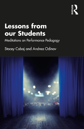 Паперова книга «Lessons from our Students: Meditations on Performance Pedagogy», авторів Андреа Одінов, Стейсі Кабадж - фото №1