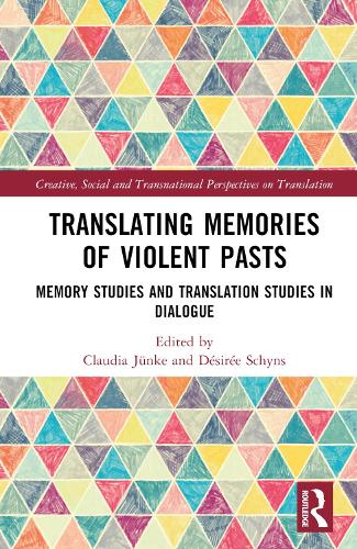 Бумажная книга «Translating Memories of Violent Pasts: Memory Studies and Translation Studies in Dialogue» - фото №1