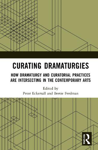 Бумажная книга «Curating Dramaturgies: How Dramaturgy and Curating are Intersecting in the Contemporary Arts» - фото №1