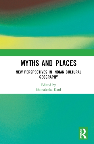 Паперова книга «Myths and Places: New Perspectives in Indian Cultural Geography» - фото №1