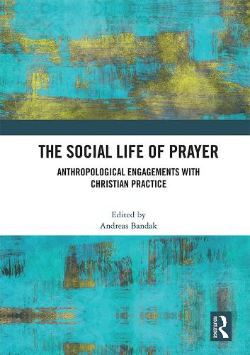 Бумажная книга «The Social Life of Prayer: Anthropological Engagements with Christian Practice» - фото №1
