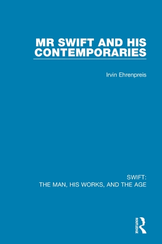 Паперова книга «Swift: The Man, his Works, and the Age: Volume One: Mr Swift and his Contemporaries», автор Ірвін Еренпрайс - фото №1