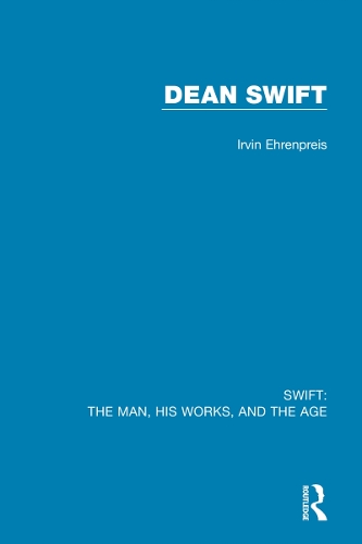 Бумажная книга «Swift: The Man, his Works, and the Age: Volume Three: Dean Swift», автор Ирвин Эренпрейс - фото №1
