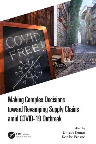 Бумажная книга «Making Complex Decisions toward Revamping Supply Chains amid COVID-19 Outbreak» - фото №1