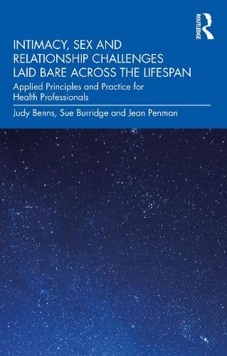 Бумажная книга «Intimacy, Sex and Relationship Challenges Laid Bare Across the Lifespan: Applied Principles and Practice for Health Professionals», авторов Жан Пенман, Джуди Беннс, Сью Берридж - фото №1