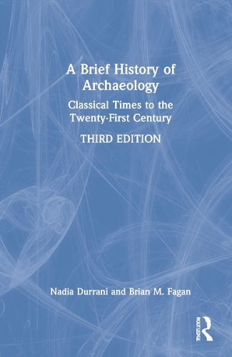 Бумажная книга «A Brief History of Archaeology: Classical Times to the Twenty-First Century», автор Надя Дуррани - фото №1