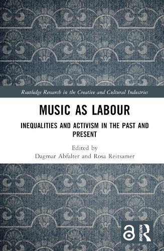Бумажная книга «Music as Labour: Inequalities and Activism in the Past and Present» - фото №1